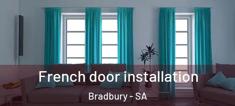 French door installation Bradbury - SA