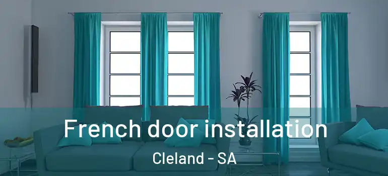 French door installation Cleland - SA