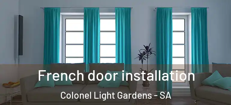 French door installation Colonel Light Gardens - SA
