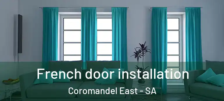 French door installation Coromandel East - SA