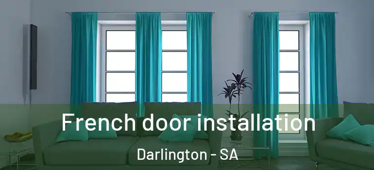 French door installation Darlington - SA