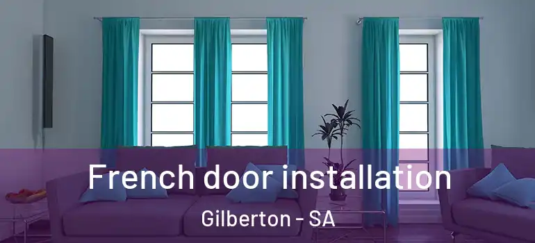 French door installation Gilberton - SA
