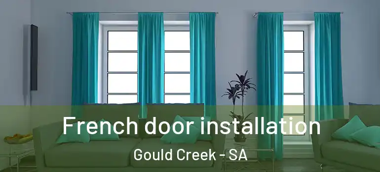 French door installation Gould Creek - SA