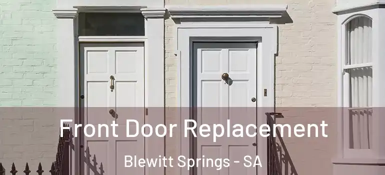 Front Door Replacement Blewitt Springs - SA