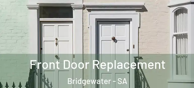 Front Door Replacement Bridgewater - SA