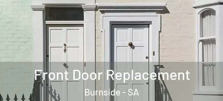 Front Door Replacement Burnside - SA