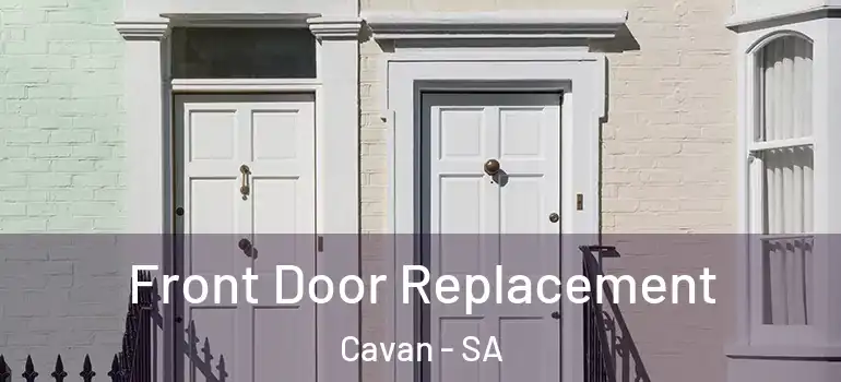 Front Door Replacement Cavan - SA