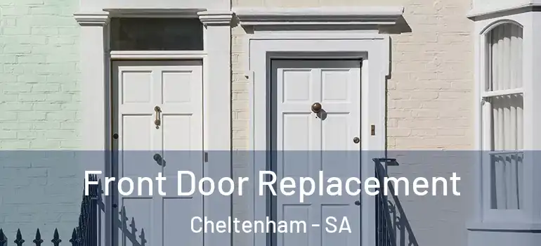 Front Door Replacement Cheltenham - SA