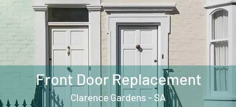 Front Door Replacement Clarence Gardens - SA