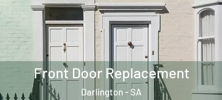 Front Door Replacement Darlington - SA