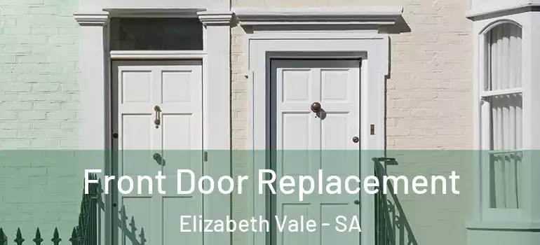 Front Door Replacement Elizabeth Vale - SA