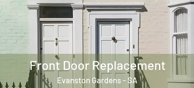Front Door Replacement Evanston Gardens - SA
