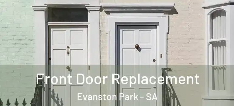 Front Door Replacement Evanston Park - SA