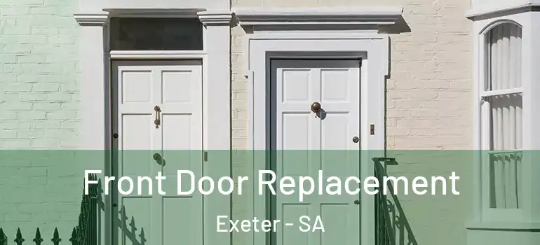 Front Door Replacement Exeter - SA