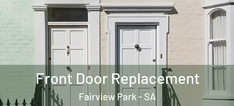 Front Door Replacement Fairview Park - SA