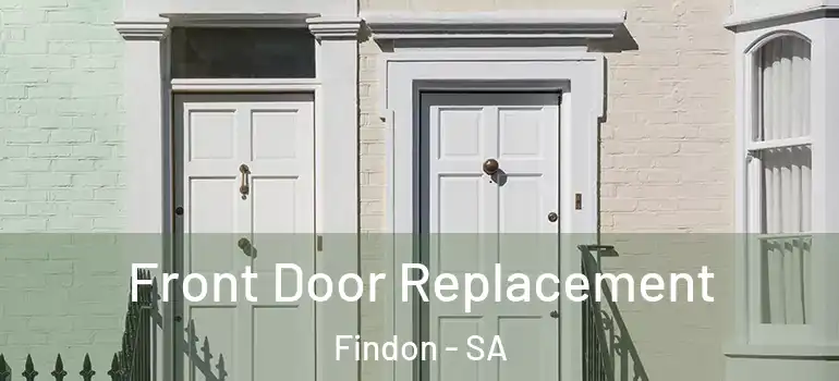 Front Door Replacement Findon - SA