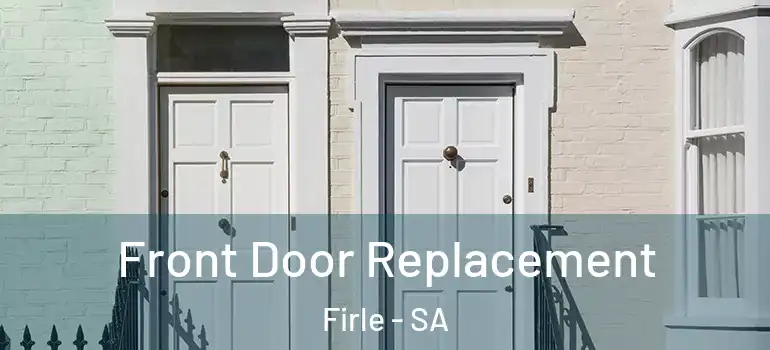 Front Door Replacement Firle - SA