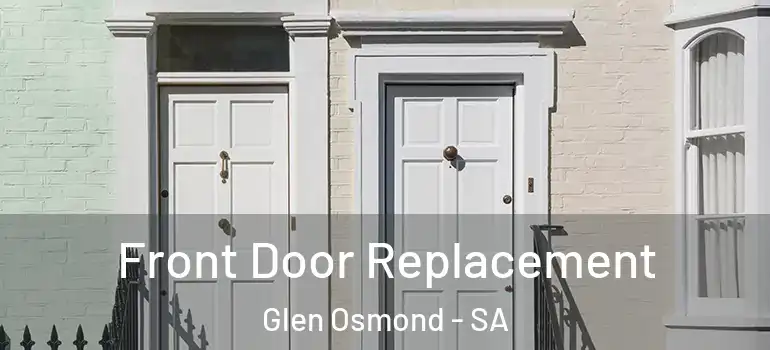 Front Door Replacement Glen Osmond - SA