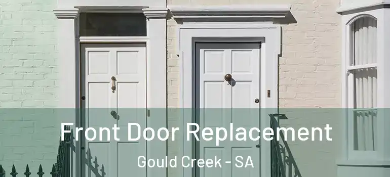 Front Door Replacement Gould Creek - SA