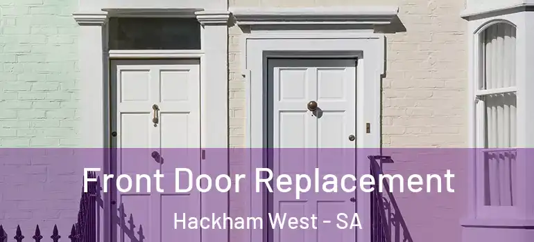 Front Door Replacement Hackham West - SA