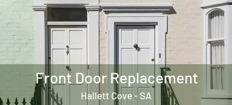 Front Door Replacement Hallett Cove - SA
