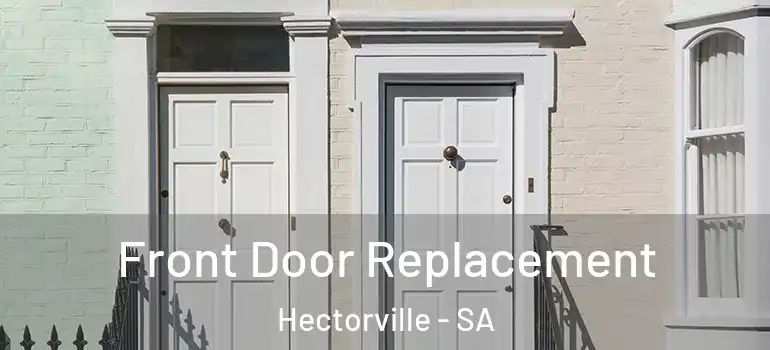 Front Door Replacement Hectorville - SA