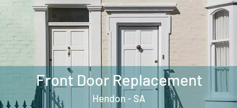 Front Door Replacement Hendon - SA