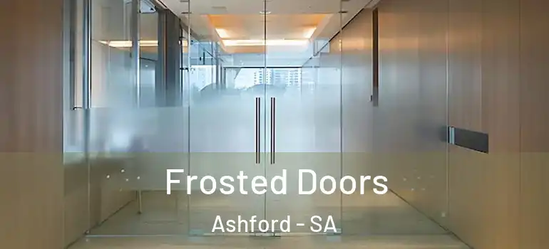 Frosted Doors Ashford - SA