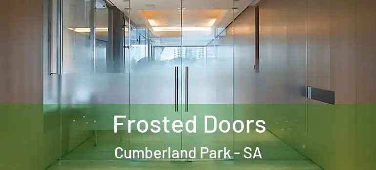 Frosted Doors Cumberland Park - SA