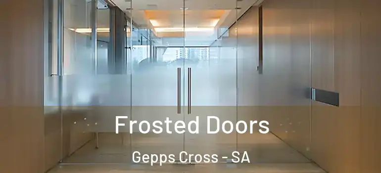 Frosted Doors Gepps Cross - SA