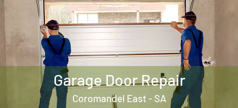 Garage Door Repair Coromandel East - SA