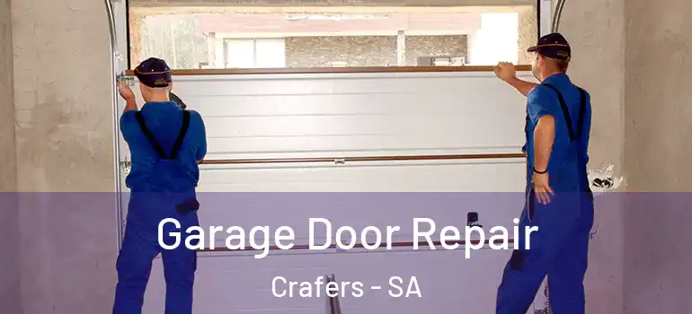 Garage Door Repair Crafers - SA