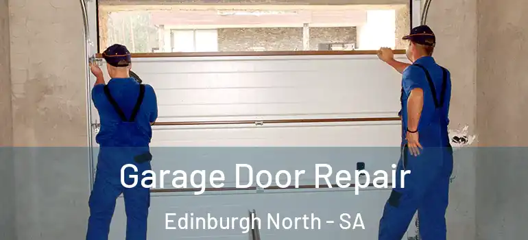Garage Door Repair Edinburgh North - SA