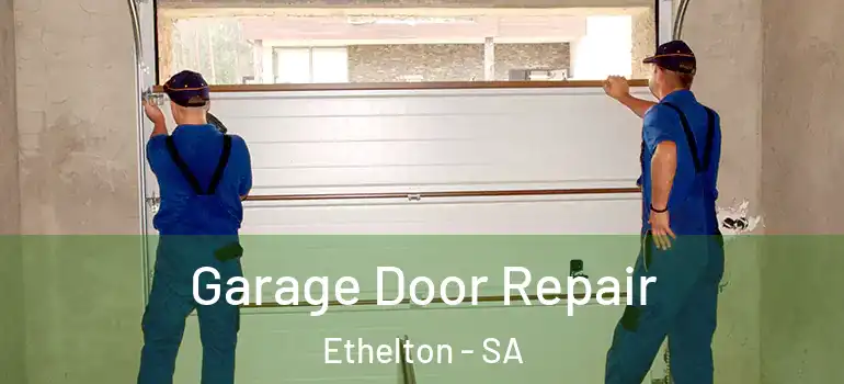Garage Door Repair Ethelton - SA
