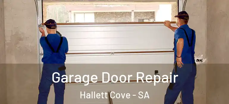 Garage Door Repair Hallett Cove - SA