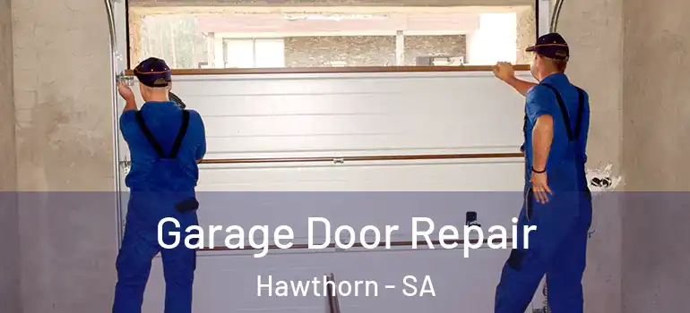 Garage Door Repair Hawthorn - SA