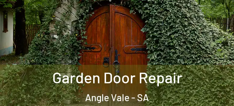 Garden Door Repair Angle Vale - SA