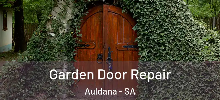 Garden Door Repair Auldana - SA
