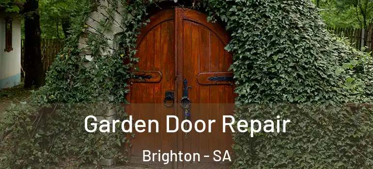 Garden Door Repair Brighton - SA