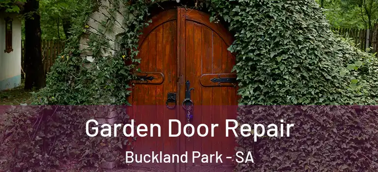Garden Door Repair Buckland Park - SA