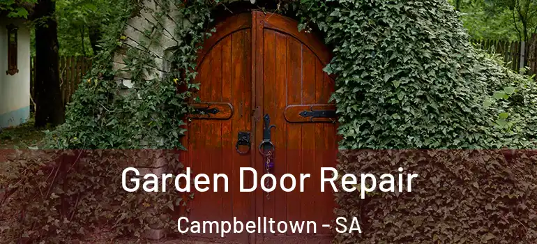 Garden Door Repair Campbelltown - SA
