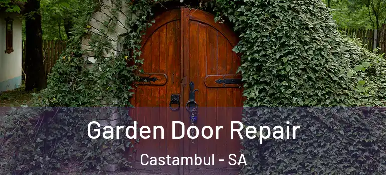 Garden Door Repair Castambul - SA