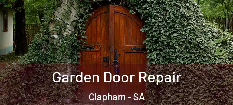 Garden Door Repair Clapham - SA