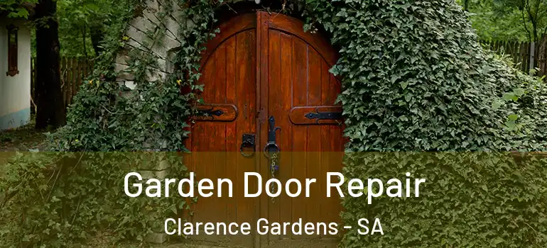 Garden Door Repair Clarence Gardens - SA