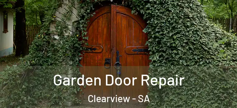Garden Door Repair Clearview - SA