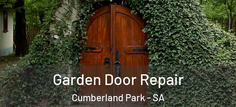 Garden Door Repair Cumberland Park - SA