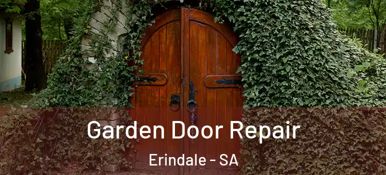 Garden Door Repair Erindale - SA