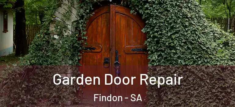 Garden Door Repair Findon - SA