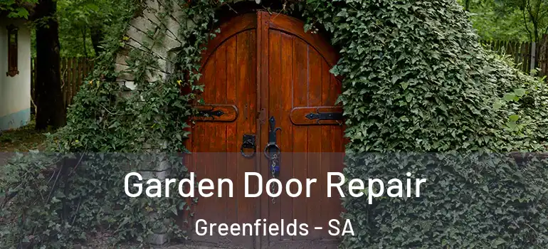Garden Door Repair Greenfields - SA