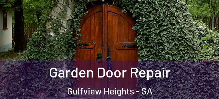 Garden Door Repair Gulfview Heights - SA